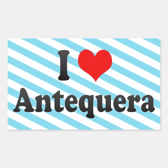 I Love Antequera, Spain Rectangular Sticker (Front)