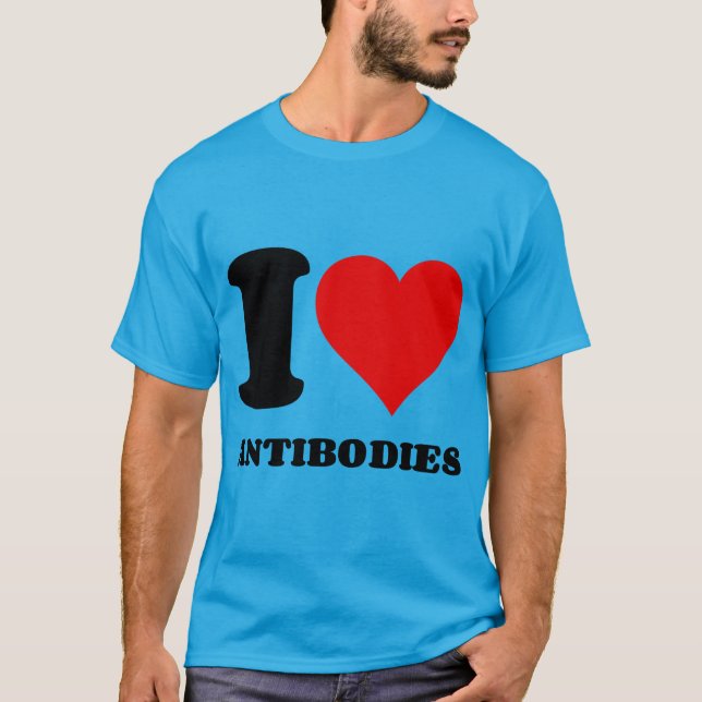 I LOVE ANTIBODIES T-Shirt (Front)