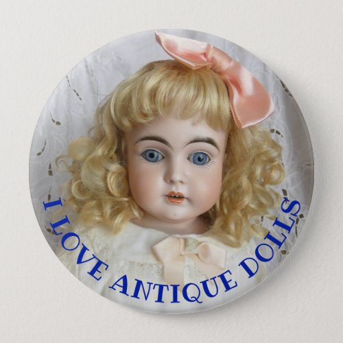 I Love Antique Dolls 4 Button