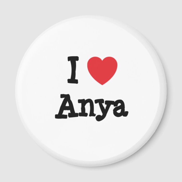 I love Anya heart T Shirt Refrigerator Magnet