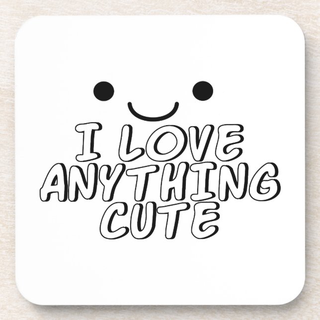 I Love Anything Cute Drink Coaster (Front)