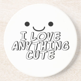 I Love Anything Cute Drink Coaster