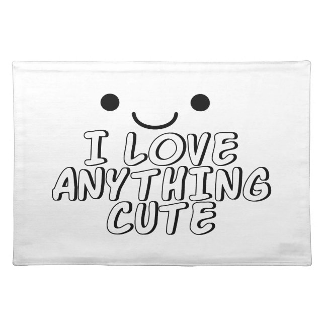 I Love Anything Cute Placemat (Front)