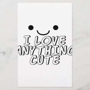 I Love Anything Cute Stationery