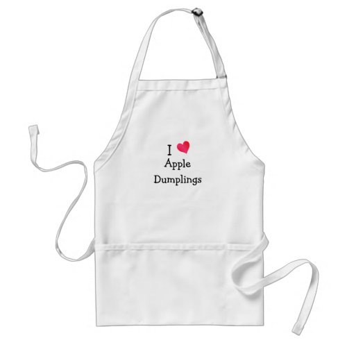 I Love Apple Dumplings Adult Apron