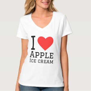 I love Apple ice cream  T-Shirt