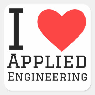 I love applied engineering  square sticker