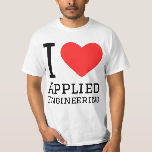 I love applied engineering T-Shirt