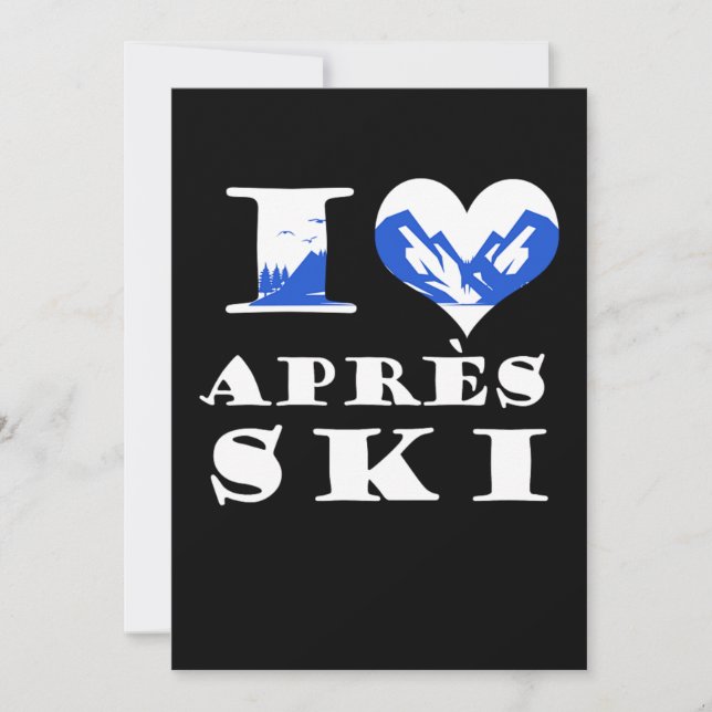 I Love Apres Ski Skiing Snow Winter Sports Gift Invitation (Front)