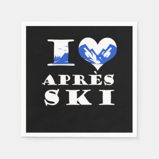 I Love Apres Ski Skiing Snow Winter Sports Gift Napkins