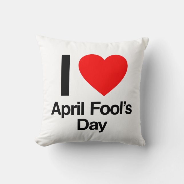 i love april fool's day throw pillow (Front)
