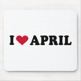 I LOVE APRIL MOUSE PAD