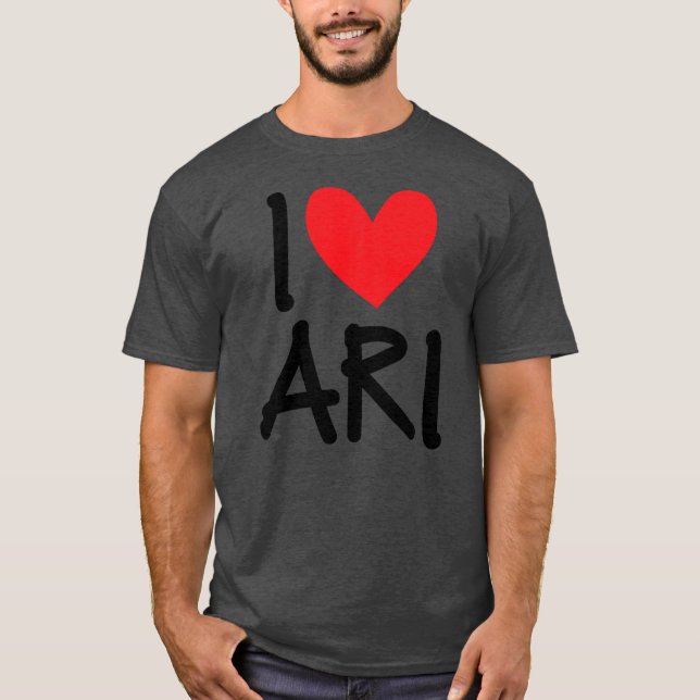 I Love Ari Name Personalized Men Guy BFF Friend T-Shirt (Front)