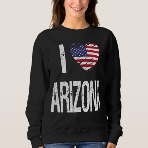I Love Arizona Sweatshirt