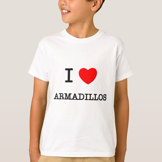 I Love ARMADILLOS T-Shirt (Front)