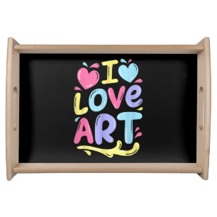 I Love Art, Artist Painter Colorful Painting Gift Serving Tray