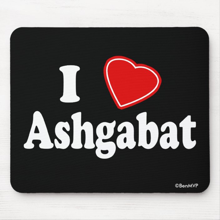 I Love Ashgabat Mouse Pad