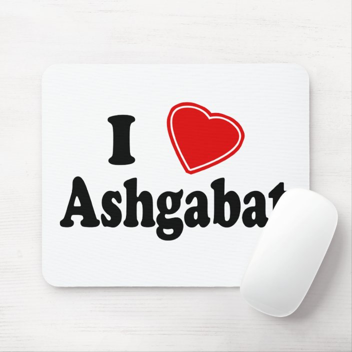 I Love Ashgabat Mousepad