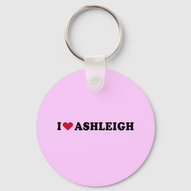 I LOVE ASHLEIGH KEYCHAIN (Front)