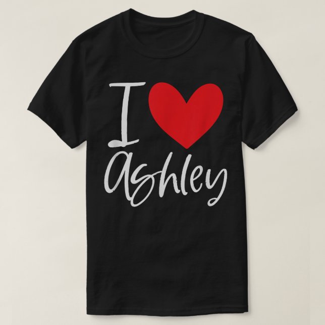 I Love Ashley Name Personalized Girl Woman BFF Fri T-Shirt (Design Front)