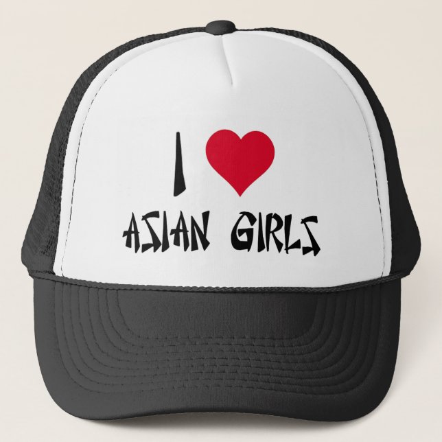 I Love Asian Girls Trucker Hat (Front)