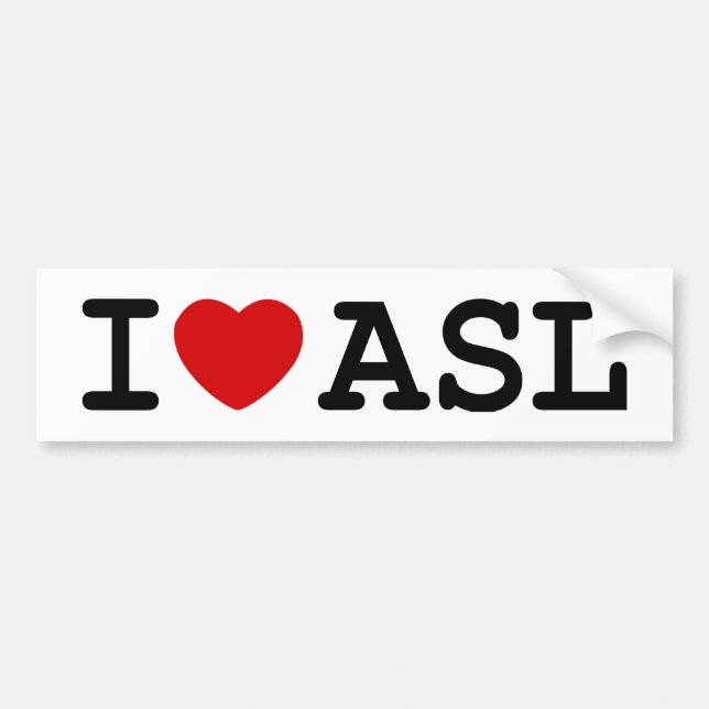 I Love ASL Bumper Sticker (Front)