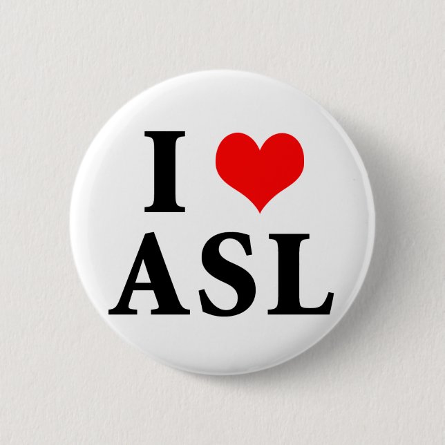 I Love ASL Button (Front)