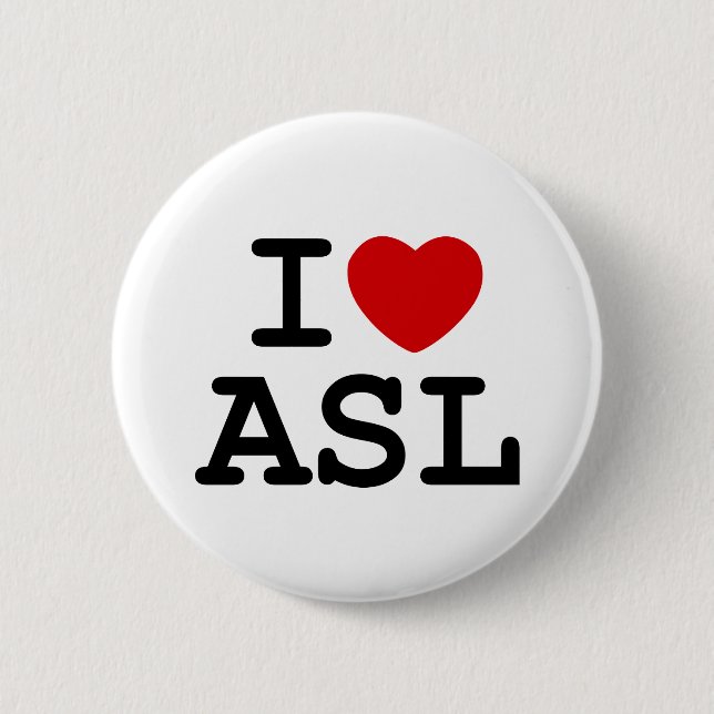 I Love ASL Pinback Button (Front)