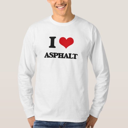 I Love Asphalt T_Shirt