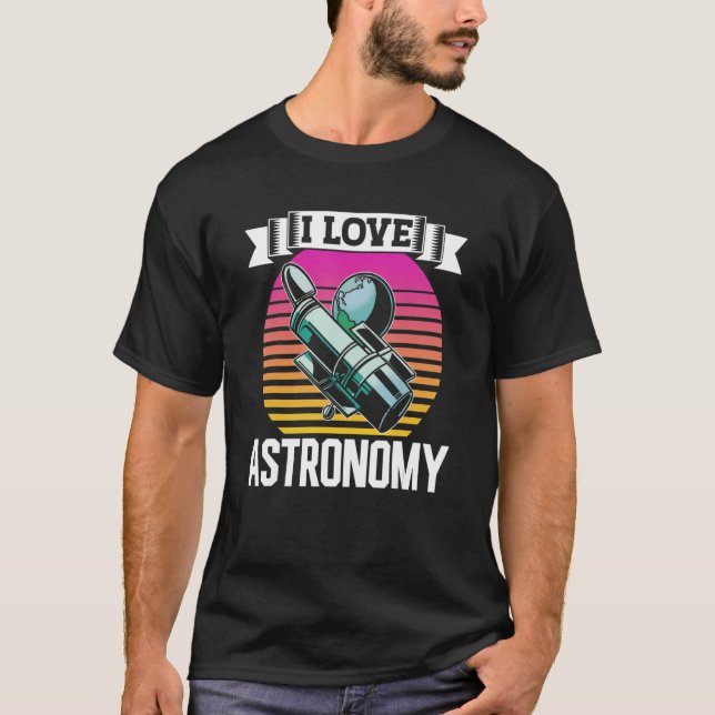 I Love Astronomy Planets Astronaut Space Rocket T-Shirt (Front)