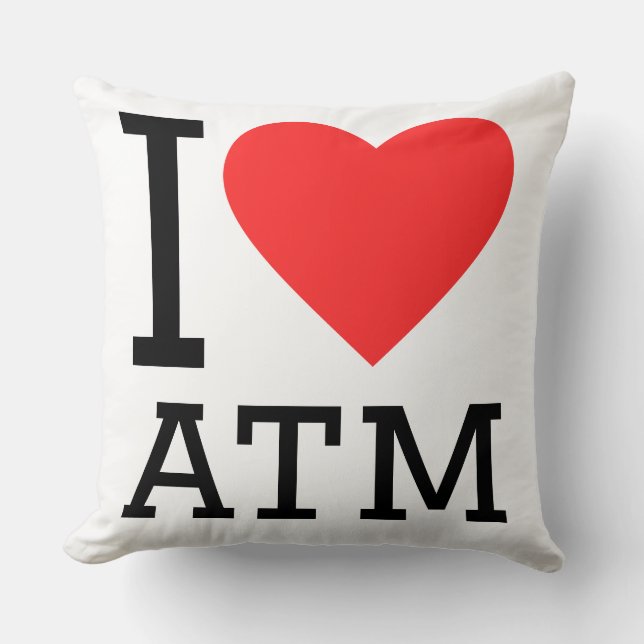 i love atm throw pillow (Front)