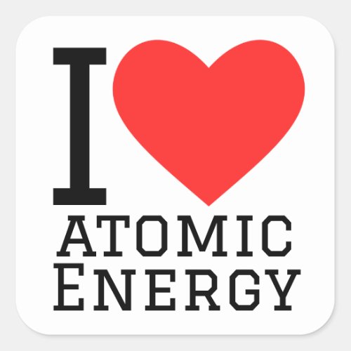 I love atomic energy  square sticker
