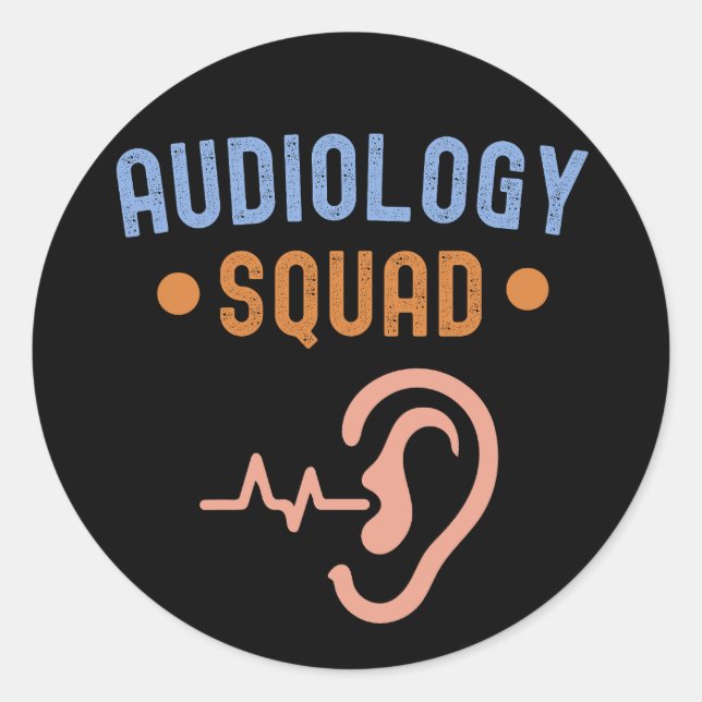 I Love Audiology, Audiology Squad Classic Round Sticker (Front)