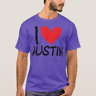 I Love Austin Name Personalized Men Guy BFF Friend T-Shirt