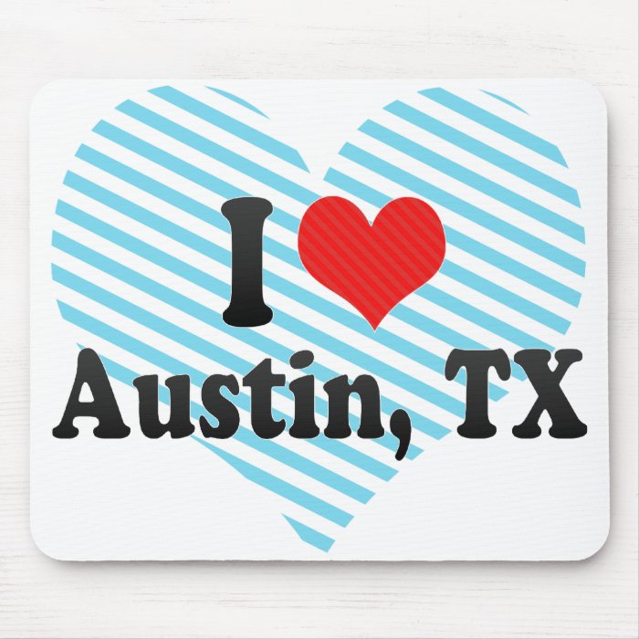 I Love Austin, TX Mouse Pad