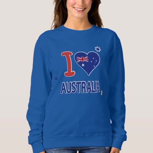 I LOVE AUSTRALIA Happy Australia Day  26th January Sweatshirt