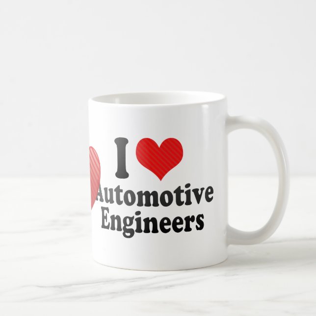 I Love Automotive Engineers Coffee Mug (Right)