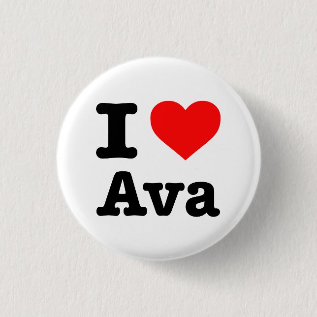 "I LOVE AVA" PINBACK BUTTON (Front)