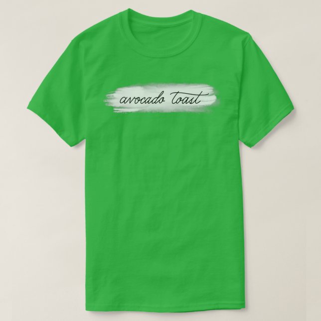 I love Avocado Toast T-Shirt (Design Front)