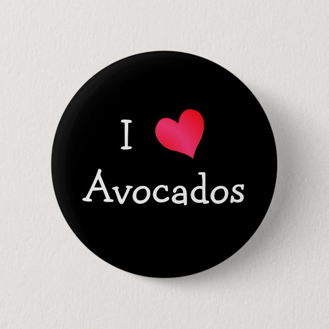 I Love Avocados Button (Front)