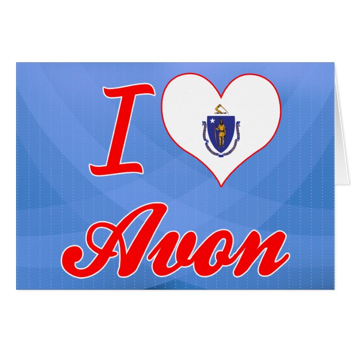 I Love Avon, Massachusetts Greeting Card
