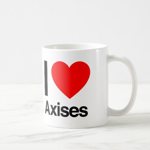 i love axises coffee mug