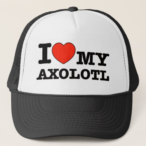 I Love axolotl Trucker Hat