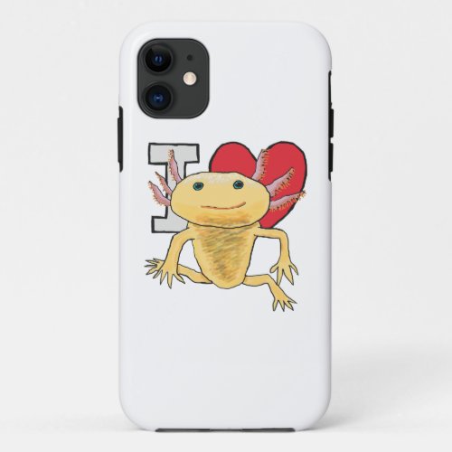 I Love Axolotls iPhone 11 Case