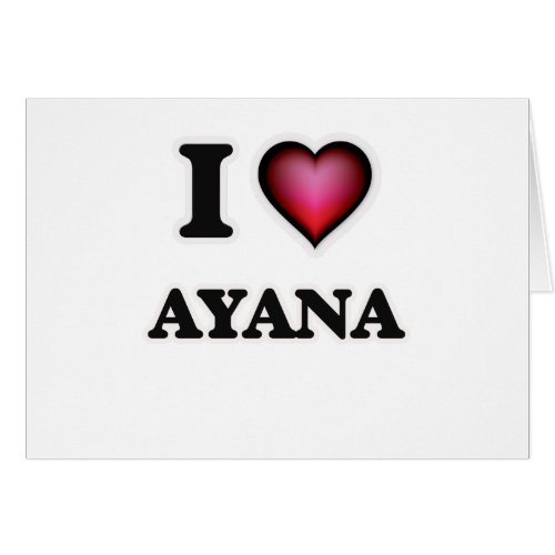 I Love Ayana