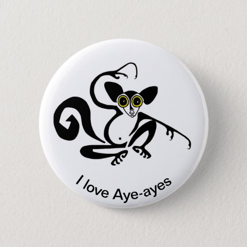 I love AYE_AYES _ Primate _ lemur _Animal lover _  Button