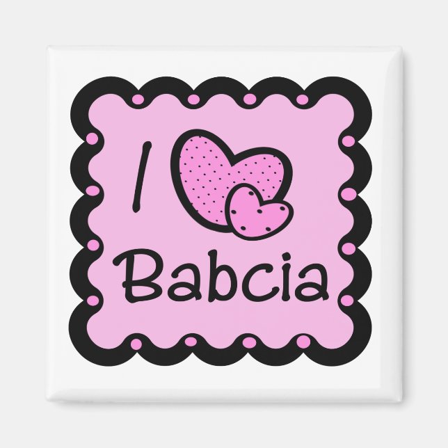 I Love Babcia Cute T-Shirt Magnet (Front)