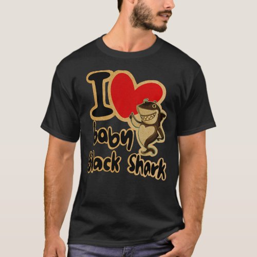 I love baby black shark T_Shirt