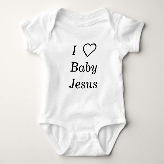 I love Baby Jesus Baby Bodysuit (Front)