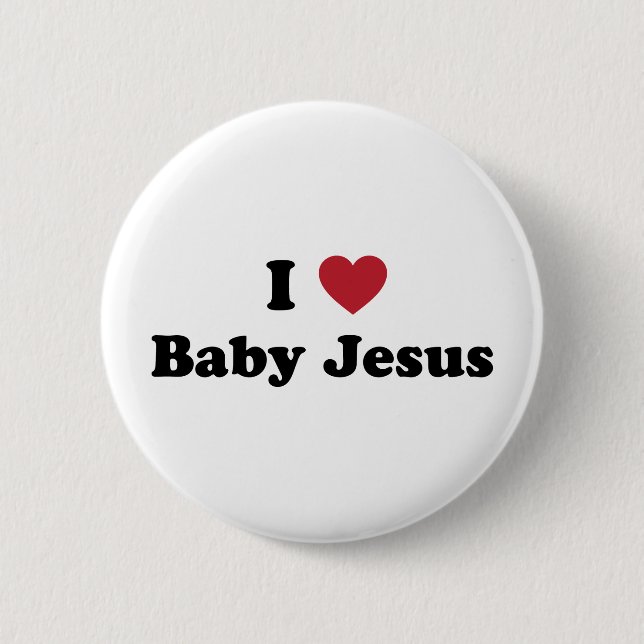I love baby jesus pinback button (Front)